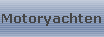Motoryachten